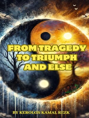 cover image of From Tragedy to Triumph and Else